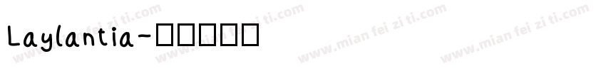 Laylantia字体转换