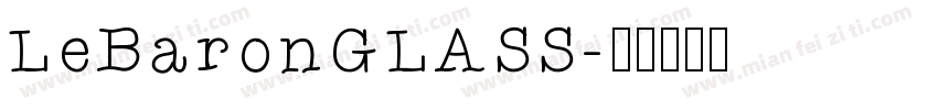 LeBaronGLASS字体转换