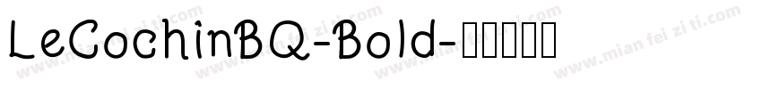 LeCochinBQ-Bold字体转换
