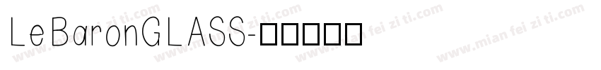 LeBaronGLASS字体转换