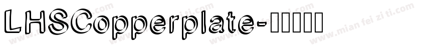 LHSCopperplate字体转换