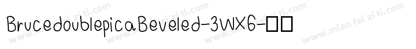 BrucedoublepicaBeveled-3WX6字体转换