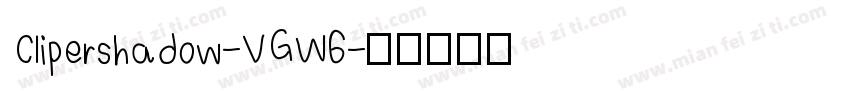Clipershadow-VGW6字体转换