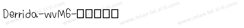 Derrida-wvM6字体转换