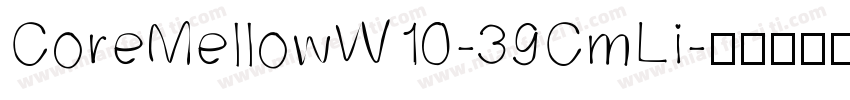 CoreMellowW10-39CmLi字体转换