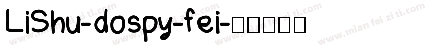 LiShu-dospy-fei字体转换