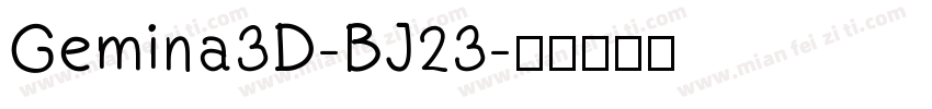 Gemina3D-BJ23字体转换