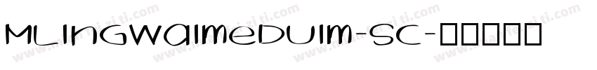 MLingWaimeduim-SC字体转换