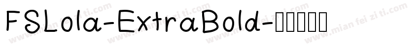 FSLola-ExtraBold字体转换