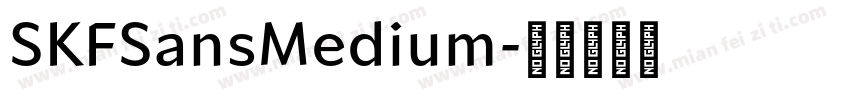 SKFSansMedium字体转换