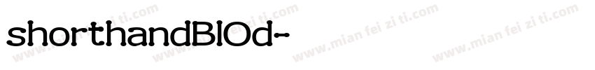 shorthandBlOd字体转换