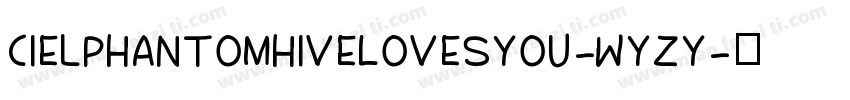 CielPhantomhiveLovesYou-WYZY字体转换