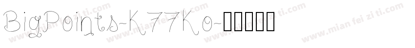 BigPoints-K77Ko字体转换