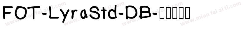 FOT-LyraStd-DB字体转换