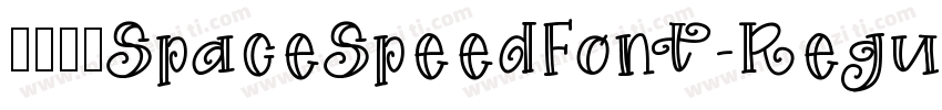 字体名称SpaceSpeedFont-Regular字体转换