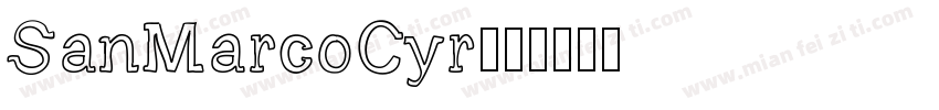 SanMarcoCyr字体转换