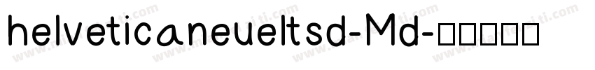 helveticaneueltsd-Md字体转换