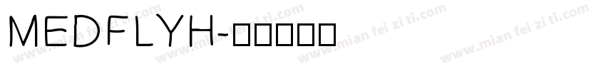 MEDFLYH字体转换