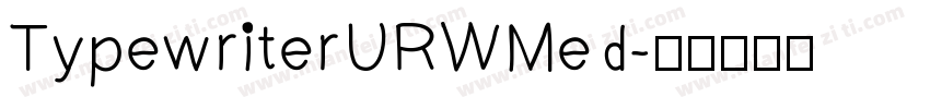 TypewriterURWMed字体转换