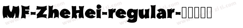 MF-ZheHei-regular字体转换