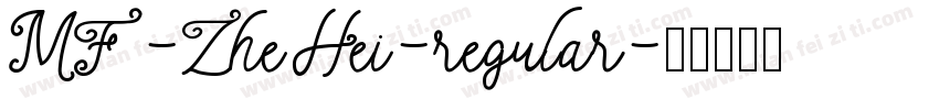 MF-ZheHei-regular字体转换