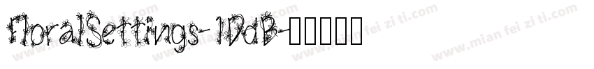 FloralSettings-1DdB字体转换