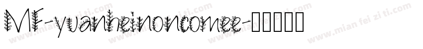 MF-yuanheinoncomee字体转换