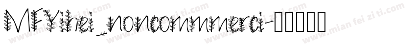MFYihei_noncommmerci字体转换
