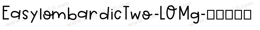 EasylombardicTwo-LOMg字体转换
