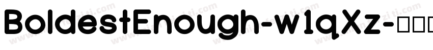 BoldestEnough-w1qXz字体转换