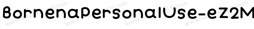 BornenaPersonalUse-eZ2Mm字体转换