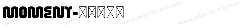 MOMENT字体转换