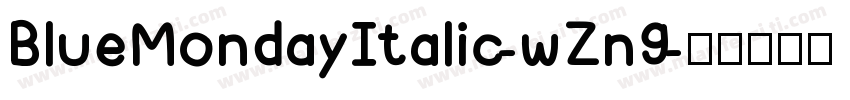 BlueMondayItalic-wZn9字体转换