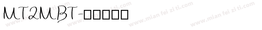 MT2MBT字体转换