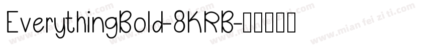 EverythingBold-8KRB字体转换