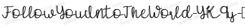 FollowYouIntoTheWorld-YK9y字体转换