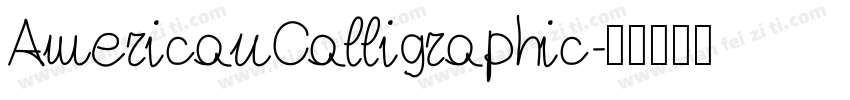 AmericanCalligraphic字体转换
