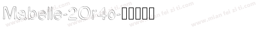 Mabelle-2Or4o字体转换
