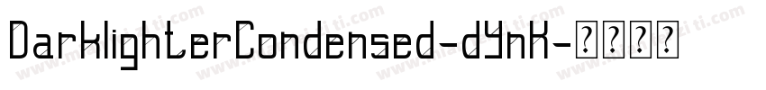 DarklighterCondensed-dYnK字体转换