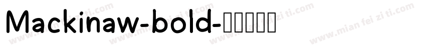 Mackinaw-bold字体转换