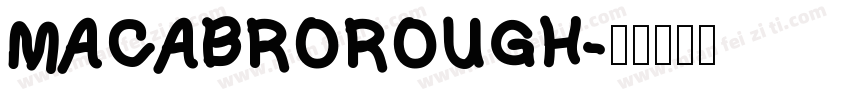 MACABROROUGH字体转换