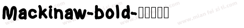 Mackinaw-bold字体转换