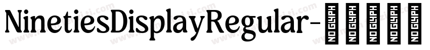 NinetiesDisplayRegular字体转换