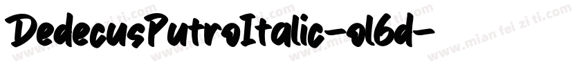 DedecusPutroItalic-ol6d字体转换