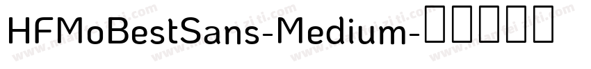 HFMoBestSans-Medium字体转换