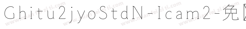 Ghitu2jyoStdN-Icam2字体转换