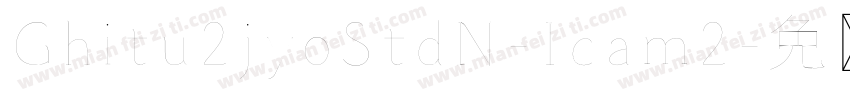 Ghitu2jyoStdN-Icam2字体转换