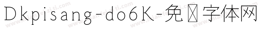 Dkpisang-do6K字体转换