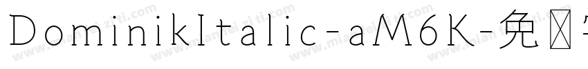 DominikItalic-aM6K字体转换