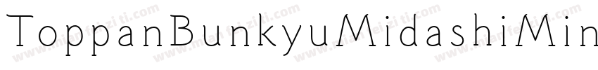 ToppanBunkyuMidashiMinchoStdN-Extra字体转换